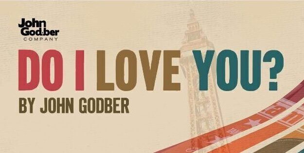 Do I Love You? by john godber