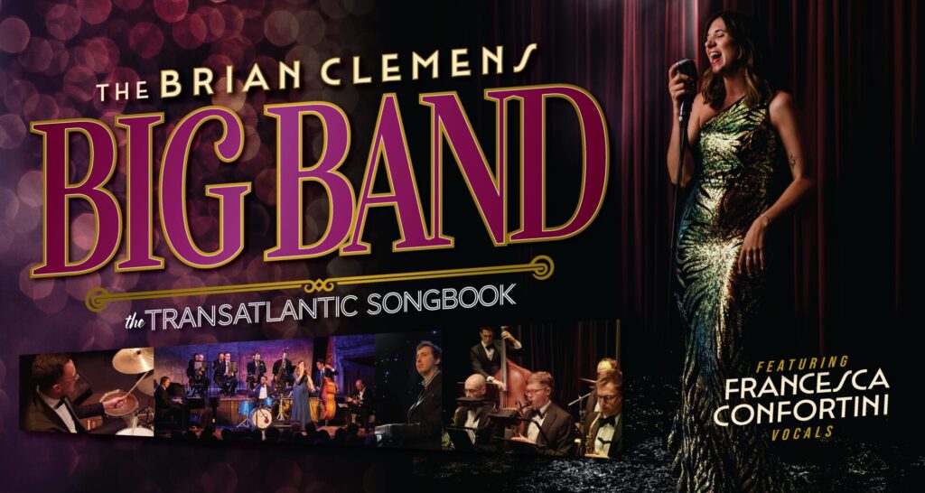 Brian Clemens Big Band ft. Francesca Confortini – The Transatlantic Songbook