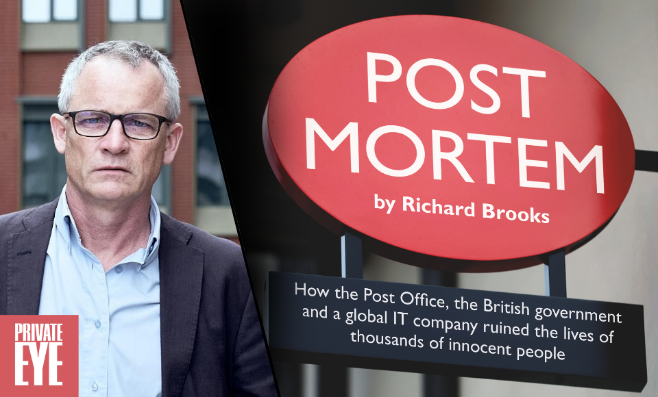 Post Mortem: The Post Office Horizon IT Scandal – in conversation with Private Eye’s Richard Brooks